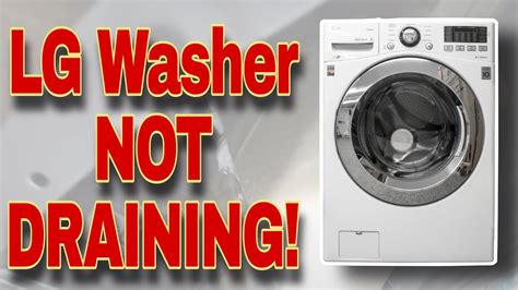 lg washing machine not draining|The Frustrating Problem of LG Washing Machine Not Draining:。